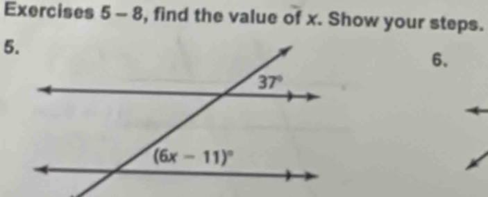 Exercises 5-8 , find the value of x. Show your steps.
6.