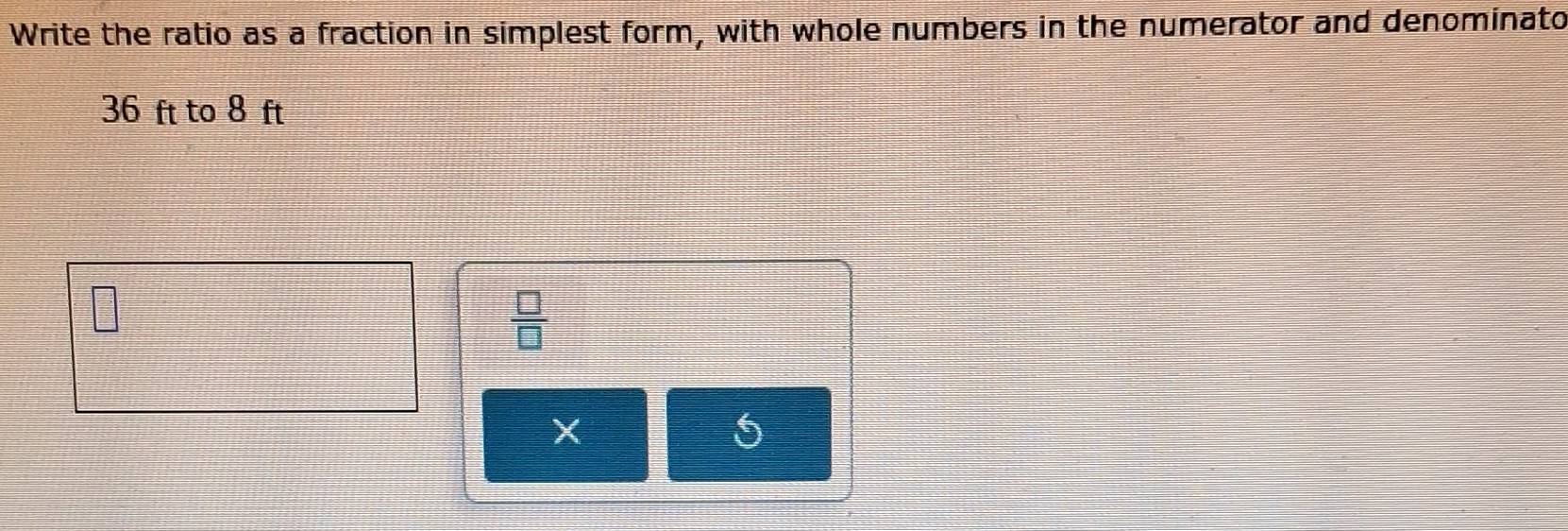 Solved: Write the ratio as a fraction in simplest form, with whole ...