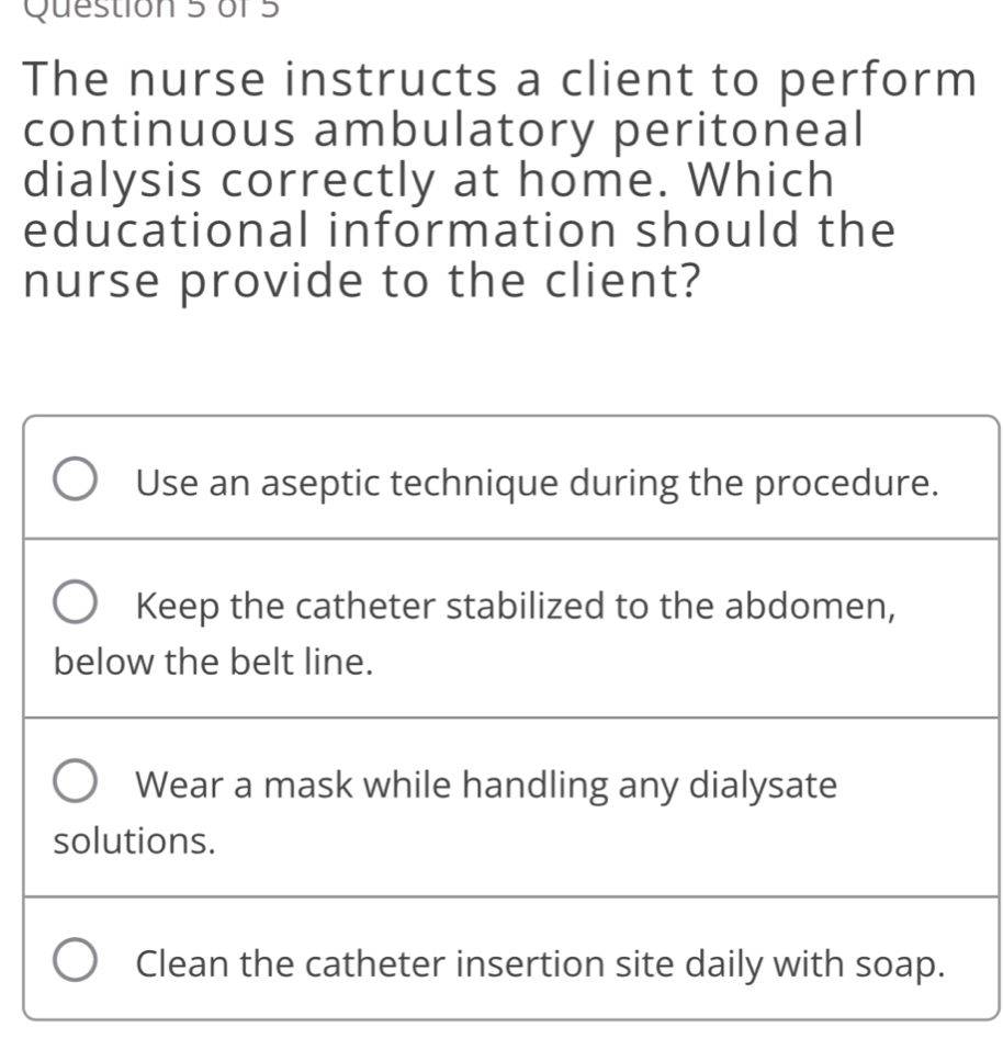 Solved: The nurse instructs a client to perform continuous ambulatory ...