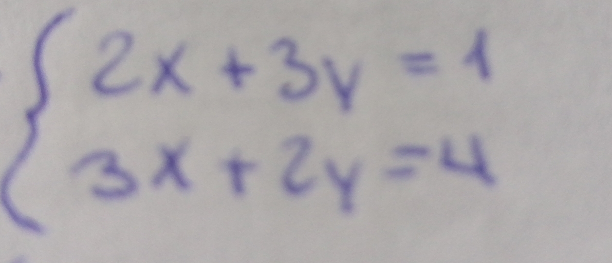 beginarrayl 2x+3y=1 3x+2y=4endarray.