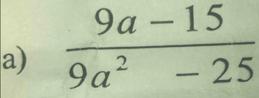  (9a-15)/9a^2-25 