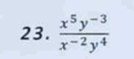  (x^5y^(-3))/x^(-2)y^4 