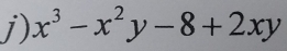 x^3-x^2y-8+2xy