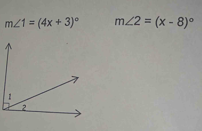 m∠ 1=(4x+3)^circ 
m∠ 2=(x-8)^circ 