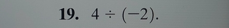 4/ (-2).