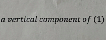 a vertical component a f(1)