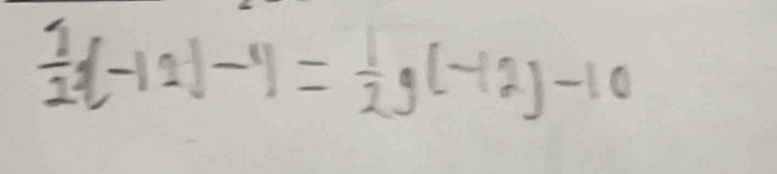  1/2 (-12)-1)= 1/2 g(-12)-10