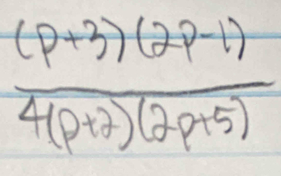  ((p+3)(2p-1))/4(p+7)(2p+5) 