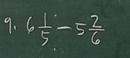 6 1/5 -5 2/6 