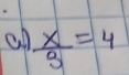 al  x/3 =4