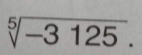 sqrt[5](-3125).