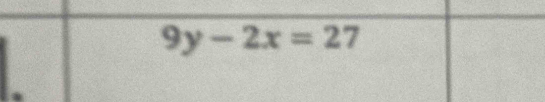 9y-2x=27