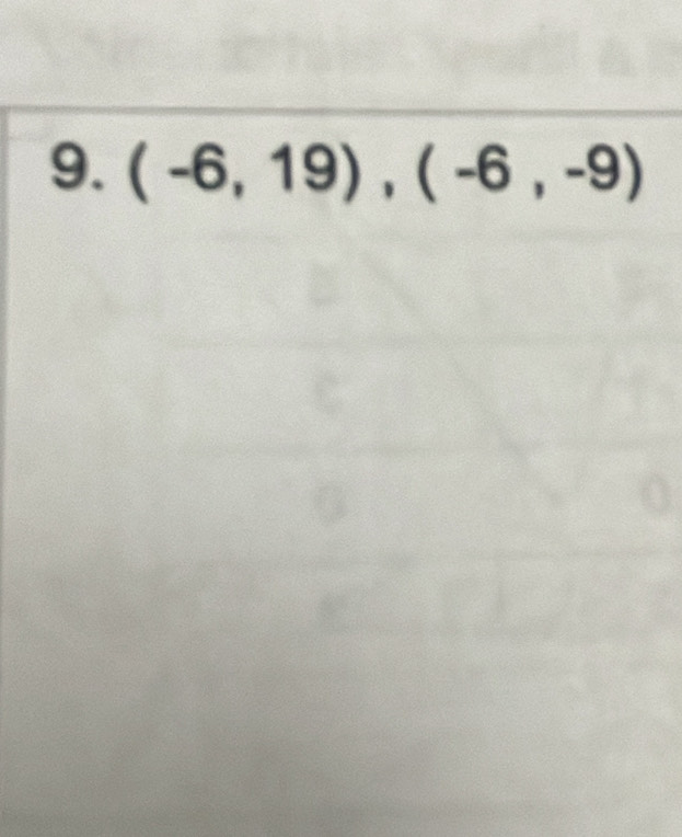 (-6,19), (-6,-9)