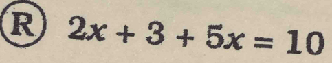 2x+3+5x=10