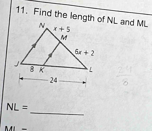 Find the length of NL and ML
_
NL=
MI-