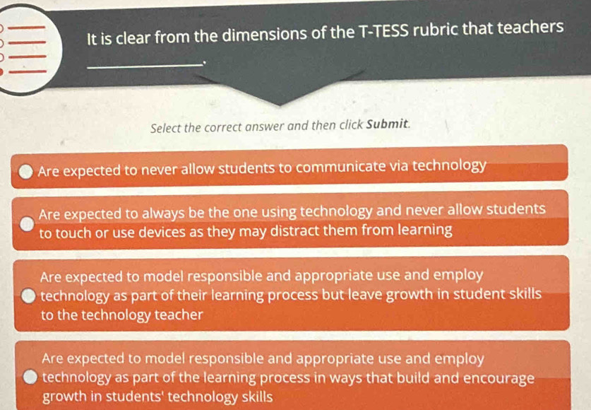 Solved: It is clear from the dimensions of the T-TESS rubric that ...