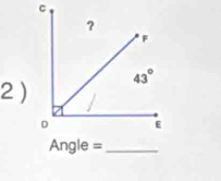 2 )
Angle =_