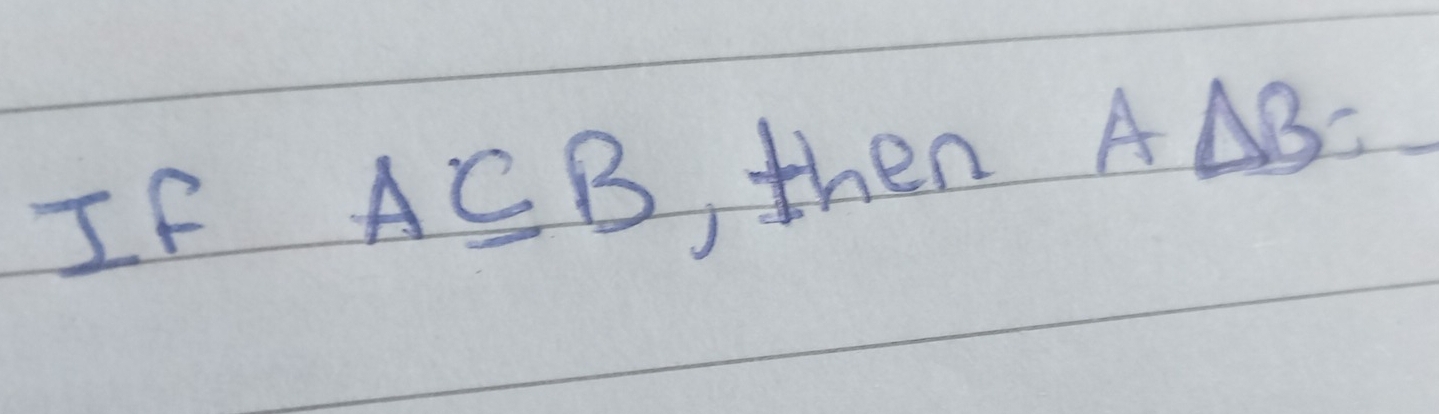 If
A⊂eq B then ADelta B=