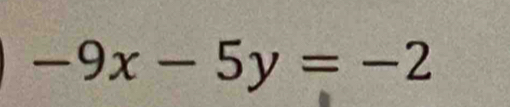 -9x-5y=-2