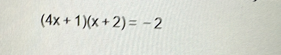 (4x+1)(x+2)=-2