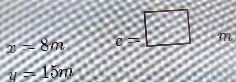 x=8m
c=□ m
y=15m