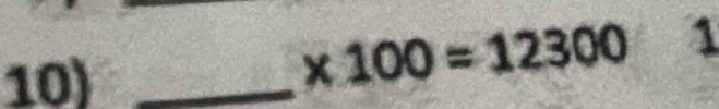 10)_
* 100=12300 1