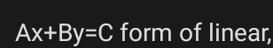 Ax+By=C form of linear,