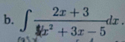 ∈t  (2x+3)/3(x^2+3x-5 dx.