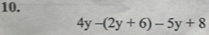 4y-(2y+6)-5y+8