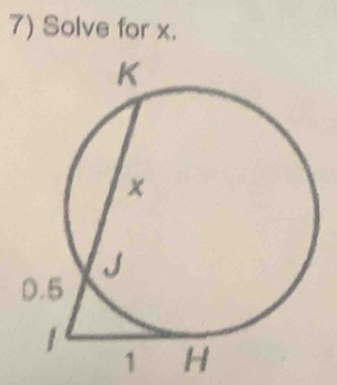 Solve for x.
H