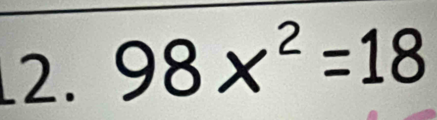 98x^2=18