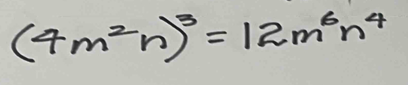 (4m^2n)^3=12m^6n^4