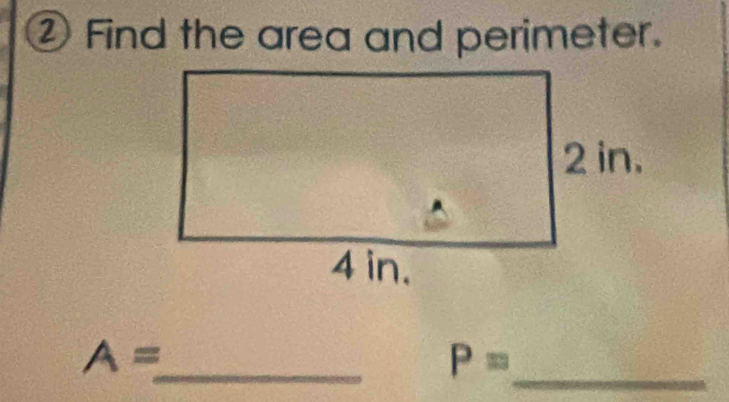 ② Find the area and perimeter. 
_
A=
P=
_