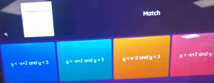 Match
y and y<3</tex> y and y>3 y and y<3</tex> y>-x+2 and y