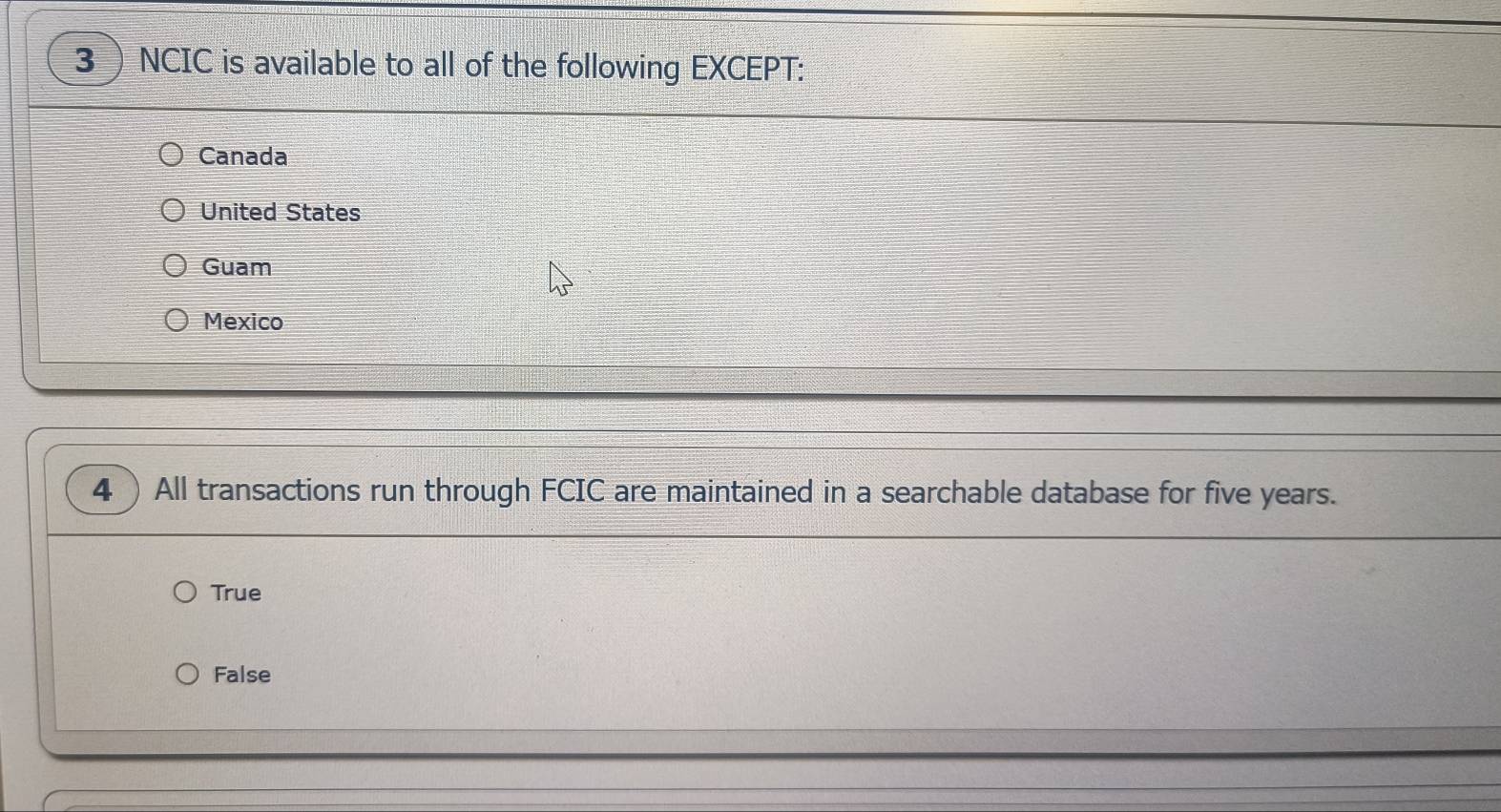 Solved: 3 ) NCIC is available to all of the following EXCEPT: Canada ...
