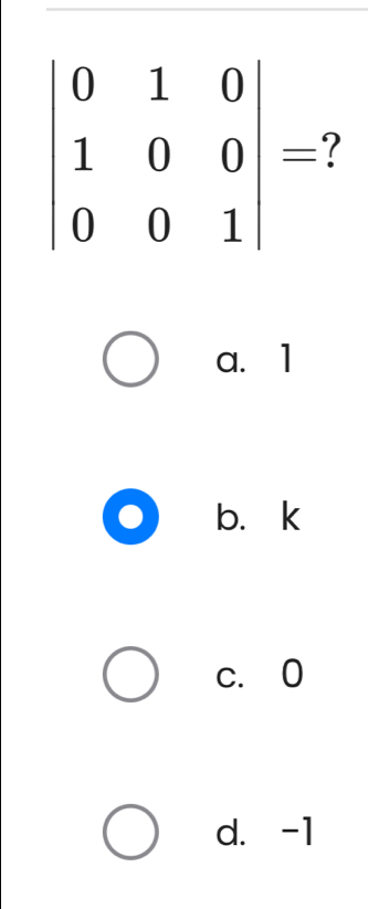 7
a. 1
b、k
c. 0
d. -1