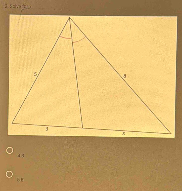 Solve for x.
4.8
5.8