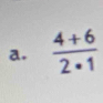  (4+6)/2· 1 