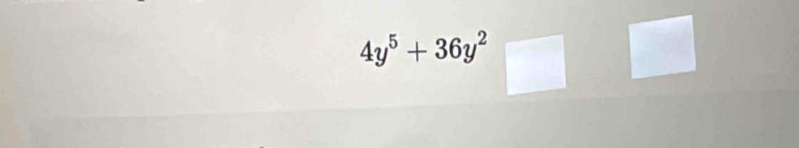 4y^5+36y^2