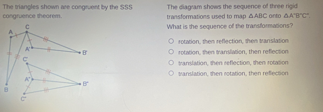 Risolto:The triangles shown are congruent by the SSS The diagram shows ...
