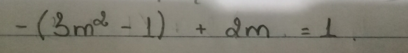 -(3m^2-1)+2m=1