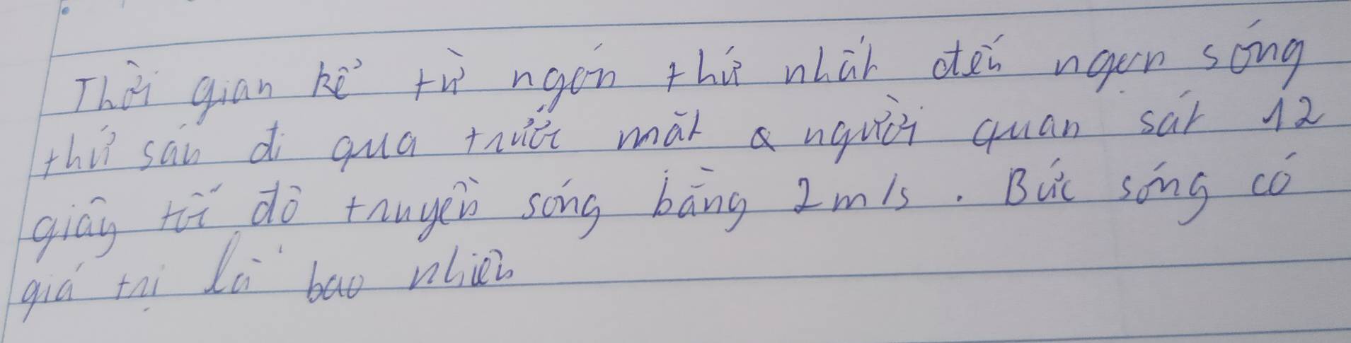 This gian kē tù ngon thi whúi atei ngen song 
thir san d qua thuci mài nguòi quan sar 12
giāù hùi do tnuyeù song bāng zmis. But song có 
giá tài lù bao nlie