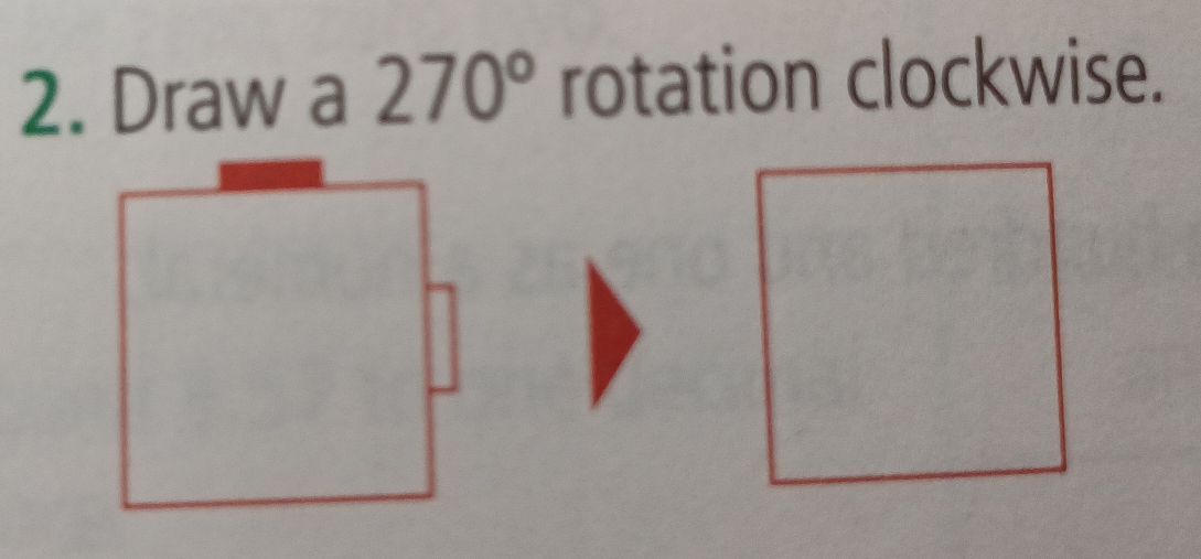 Draw a 270° rotation clockwise.