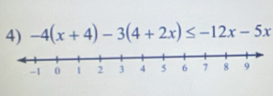 -4(x+4)-3(4+2x)≤ -12x-5x