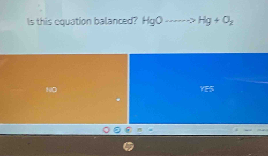 Is this equation balanced? H HgOto Hg+O_2