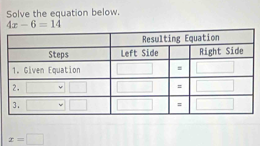 Solve the equation below.
4x-6=14
x=□