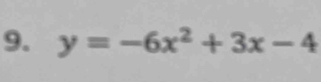 y=-6x^2+3x-4