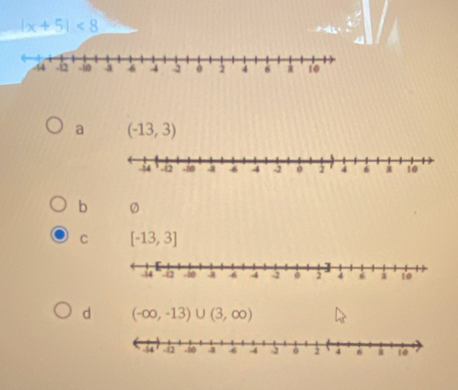 |x+5|<8</tex>
a (-13,3)
b
C [-13,3]
d (-∈fty ,-13)∪ (3,∈fty )