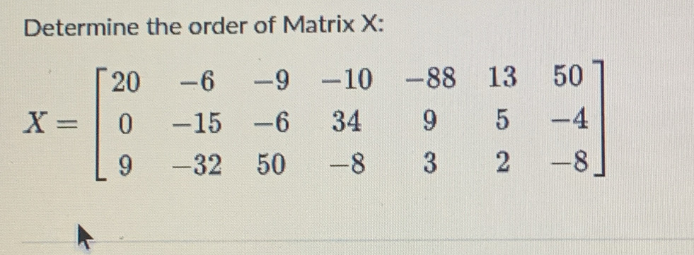 Determine the order of Matrix X: