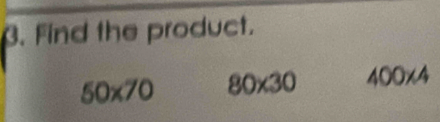 Find the product.
50* 70 80* 30 400x4